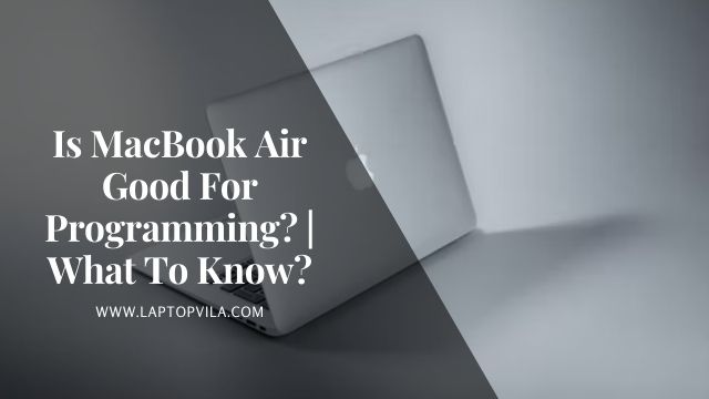 Is MacBook Air Good For Programming