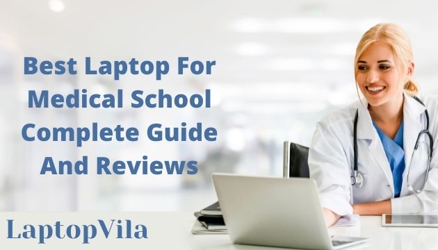 Best Laptop For Medical School